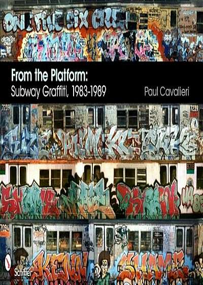 From the Platform: Subway Graffiti, 1983-1989, Hardcover