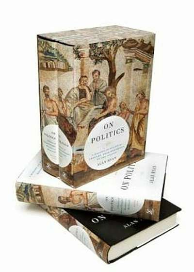 On Politics: A History of Political Thought: From Herodotus to the Present, Hardcover