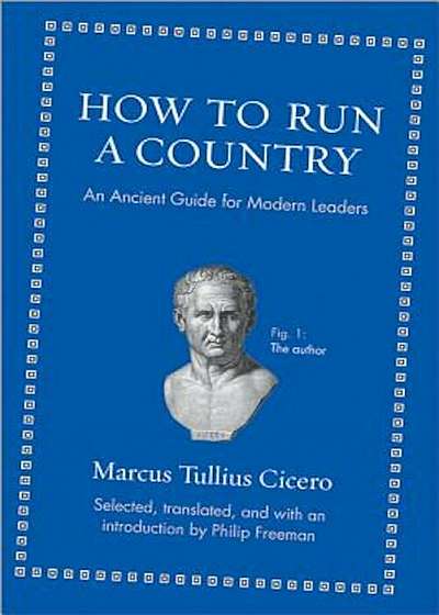How to Run a Country: An Ancient Guide for Modern Leaders, Hardcover