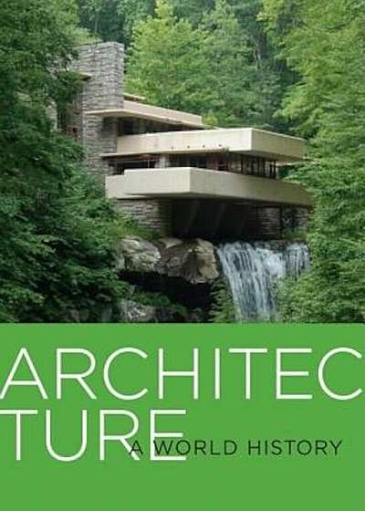 Architecture: A World History, Paperback