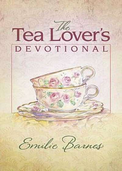 The Tea Lover's Devotional, Hardcover