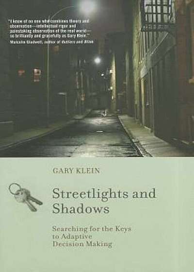 Streetlights and Shadows: Searching for the Keys to Adaptive Decision Making, Paperback