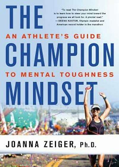 The Champion Mindset: An Athlete's Guide to Mental Toughness, Paperback
