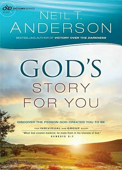 God's Story for You: Discover the Person God Created You to Be, Paperback