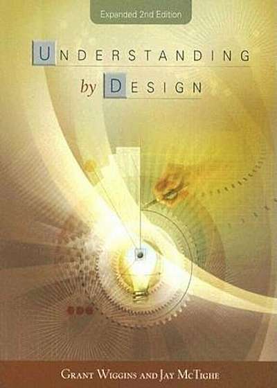 Understanding by Design, Expanded 2nd Edition, Paperback
