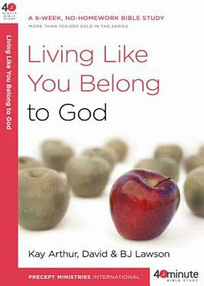 Living Like You Belong to God, Paperback