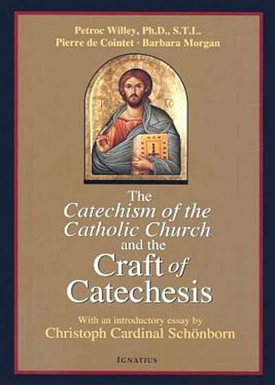 Catechism of the Catholic Church and the Craft of Catechesis, Paperback