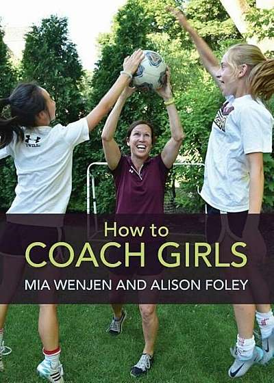 How to Coach Girls, Paperback