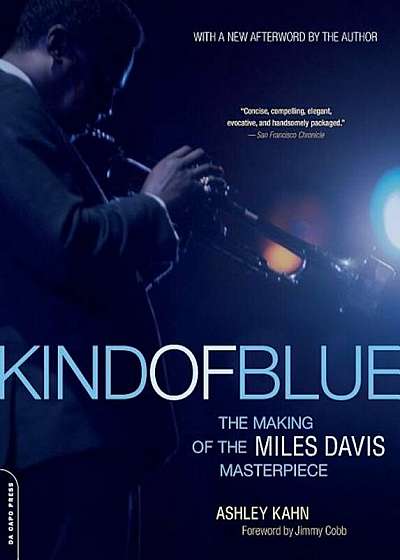 Kind of Blue: The Making of the Miles Davis Masterpiece, Paperback