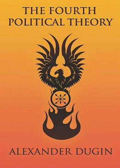 The Fourth Political Theory, Paperback