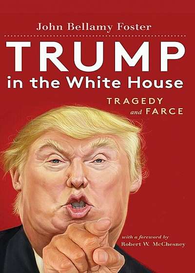 Trump in the White House: Tragedy and Farce, Paperback