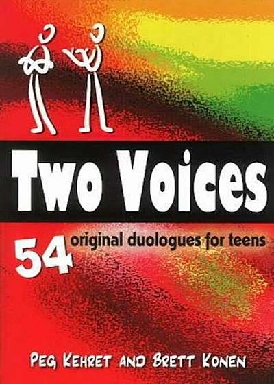 Two Voices: 54 Duet Scenes for Teens, Paperback