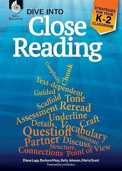 Dive Into Close Reading: Strategies for Your K-2 Classroom, Paperback