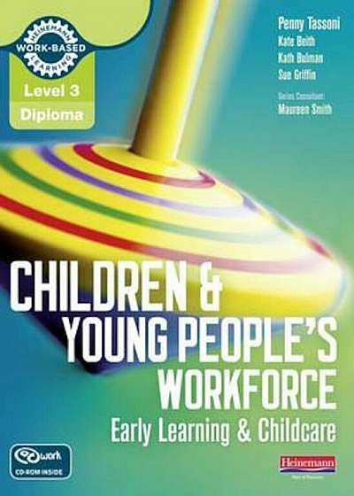 Level 3 Diploma Children and Young People's Workforce (Early, Hardcover
