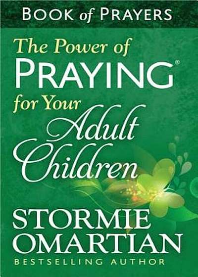 The Power of Praying for Your Adult Children: Book of Prayers, Paperback