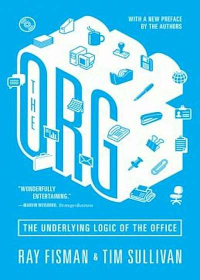 The Org: The Underlying Logic of the Office, Paperback