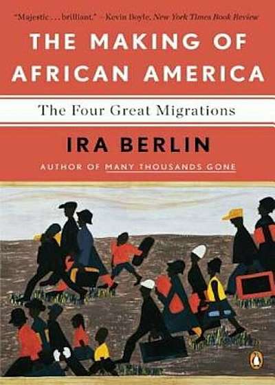 The Making of African America: The Four Great Migrations, Paperback