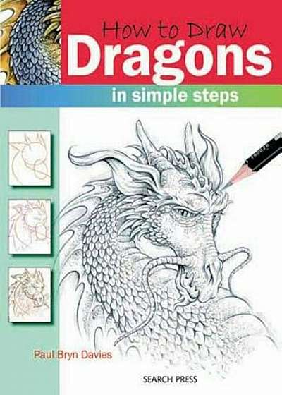 How to Draw Dragons: In Simple Steps, Paperback