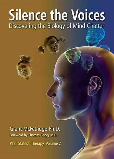 Silence the Voices: Discovering the Biology of Mind Chatter, Paperback