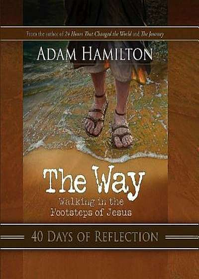 The Way: 40 Days of Reflection, Paperback