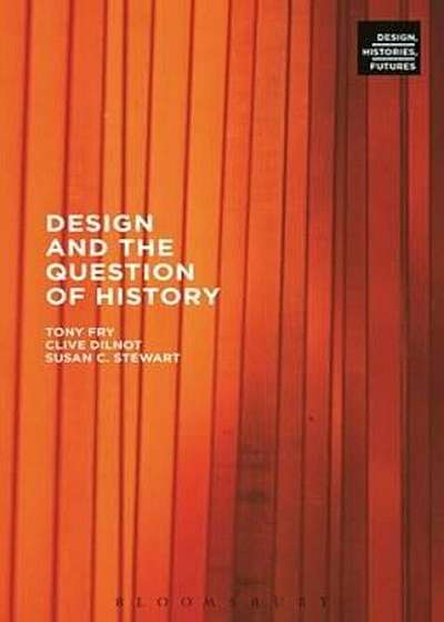 Design and the Question of History, Paperback