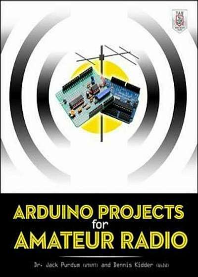Arduino Projects for Amateur Radio, Paperback