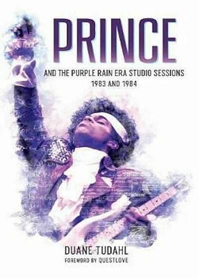 Prince and the Purple Rain Era Studio Sessions, Hardcover