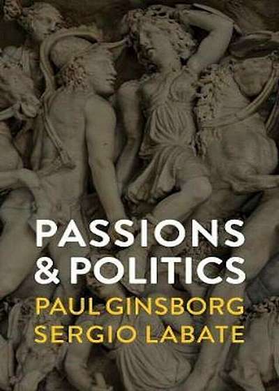 Passions and Politics, Paperback
