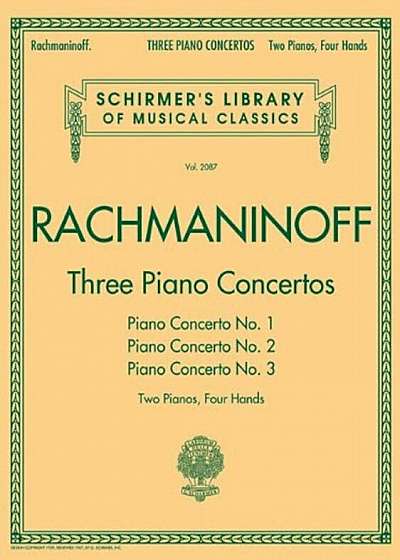 Three Piano Concertos: Nos. 1, 2, and 3: Schirmer's Library of Musical Classics, Vol. 2087 2 Pianos, 4 Hands, Paperback