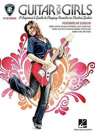 Guitar for Girls: A Beginner's Guide to Playing Acoustic or Electric Guitar, Hardcover