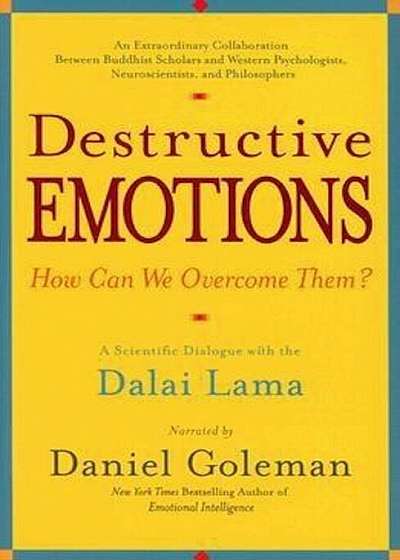 Destructive Emotions: A Scientific Dialogue with the Dalai Lama, Paperback