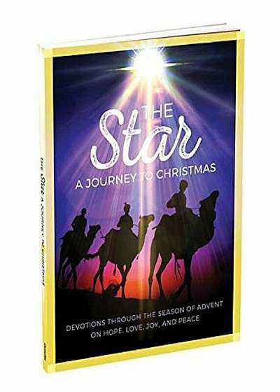 The Star: A Journey to Christmas: Devotions Through the Season of Advent on Hope, Love, Joy, and Peace, Paperback