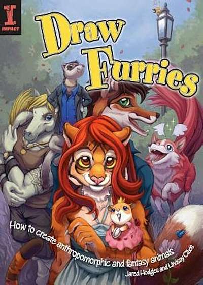 Draw Furries: How to Create Anthropomorphic and Fantasy Animals, Paperback
