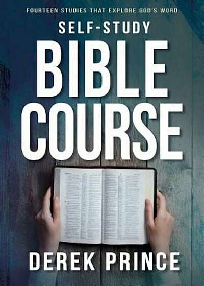Self-Study Bible Course: Fourteen Studies That Explore God's Word, Paperback