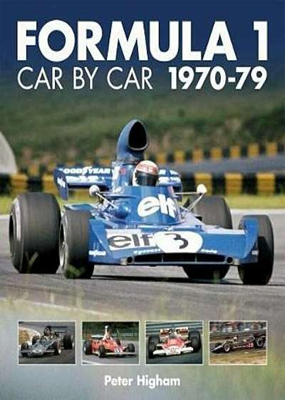 Formula 1: Car by Car 1970-79, Hardcover