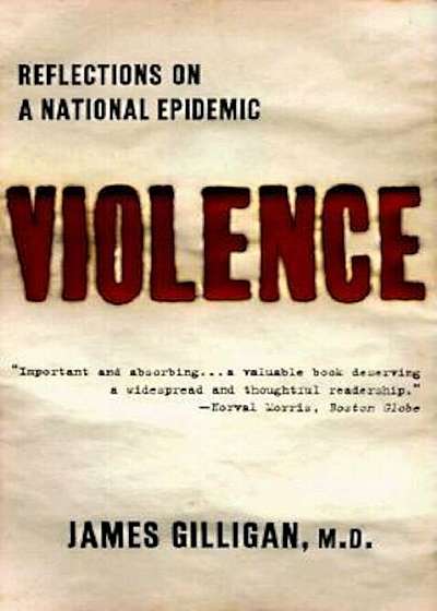 Violence: Reflections on a National Epidemic, Paperback