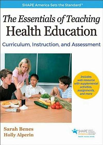 The Essentials of Teaching Health Education with Web Resource: Curriculum, Instruction, and Assessment, Hardcover