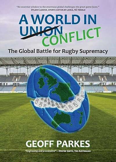 A World in Conflict: The Global Battle for Rugby Supremacy, Paperback