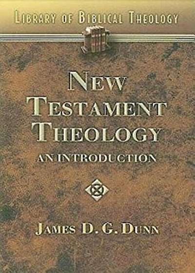 New Testament Theology: An Introduction, Paperback