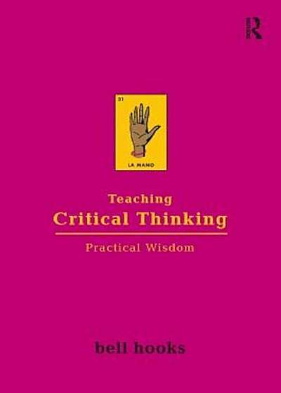 Teaching Critical Thinking: Practical Wisdom, Paperback