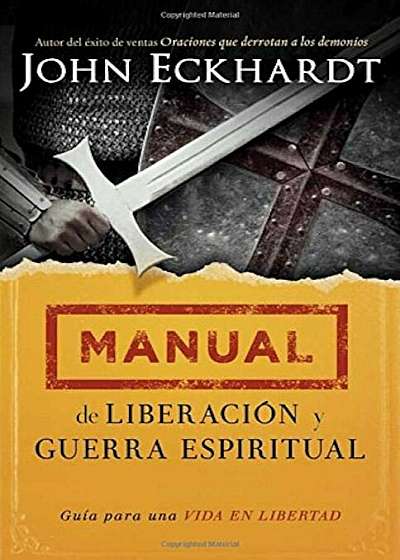 Manual de Liberacion y Guerra Espiritual, Paperback
