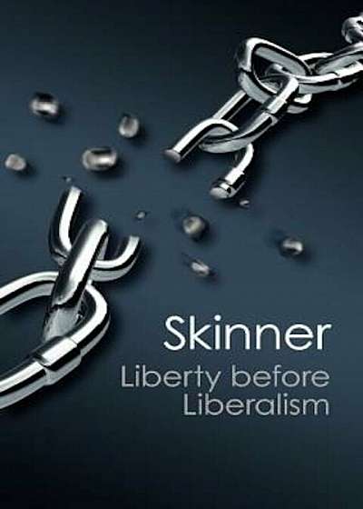 Liberty Before Liberalism, Paperback