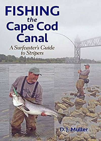 Fishing the Cape Cod Canal, Paperback