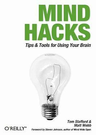 Mind Hacks: Tips & Tools for Using Your Brain, Paperback