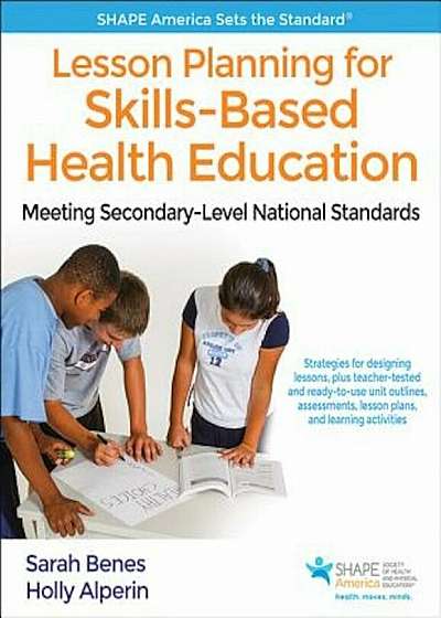 Lesson Planning for Skills-Based Health Education with Web Resource: Meeting Secondary-Level National Standards, Paperback