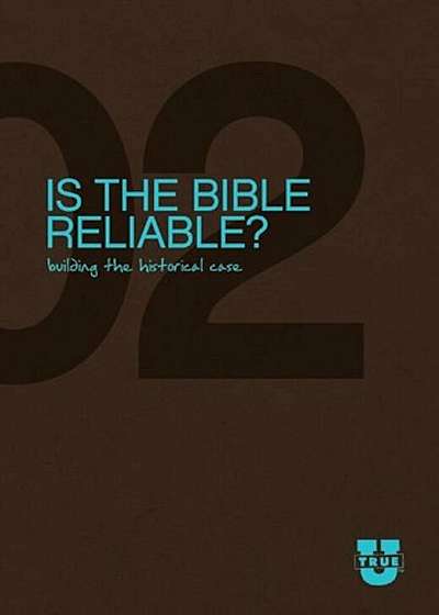 Is the Bible Reliable': Building the Historical Case, Paperback