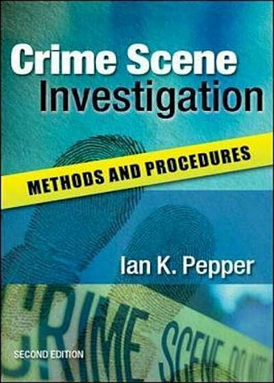 Crime Scene Investigation: Methods and Procedures, Paperback