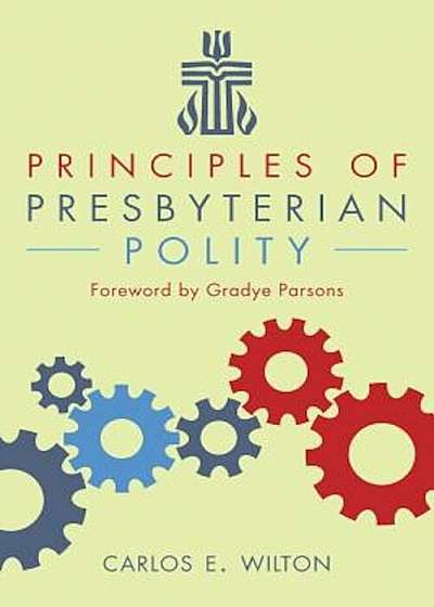 Principles of Presbyterian Polity, Paperback
