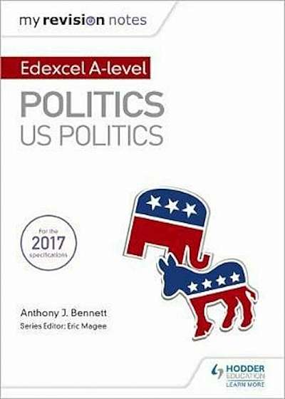 My Revision Notes:Edexcel AS/A-level Politics: US Politics, Paperback