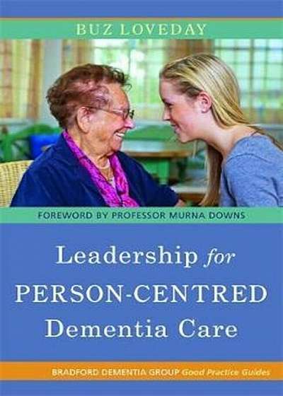 Leadership for Person-Centred Dementia Care, Paperback